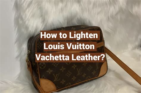 civetta louis vuitton|louis vuitton vachetta review.